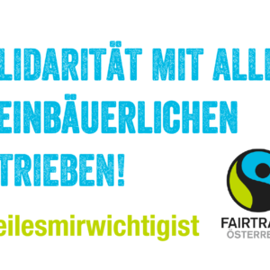 Fairtrade_Solidarität mit allen kleinbäuerlichen Betrieben